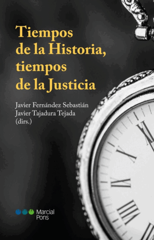 TIEMPOS DE LA HISTORIA, TIEMPOS DE LA JUSTICIA