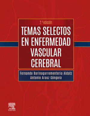 TEMAS SELECTOS EN ENFERMEDAD VASCULAR CEREBRAL 2ª ED
