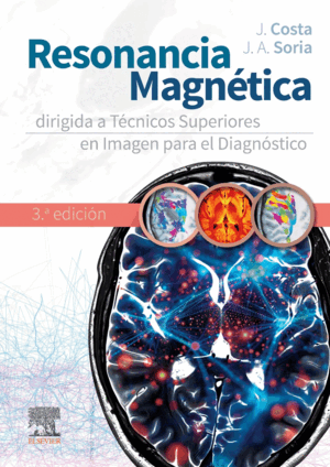 RESONANCIA MAGNETICA DIRIGIDA A TECNICOS SUPERIORES 3ª ED