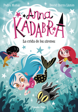 ANNA KADABRA 10 LA CRIDA DE LES SIRENES