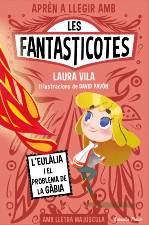 LES FANTASTICOTES 5. L'EULÀLIA I EL PROBLEMA DE LA GÀBIA