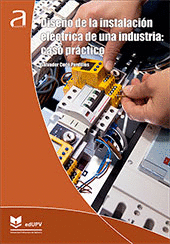 DISEÑO DE LA INSTALACIÓN ELÉCTRICA DE UNA INDUSTRIA. CASO PRÁCTICO
