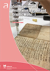 CONSERVATION AND RESTORATION OF PAPER AND GRAPHIC WORKS - I: WORKBOOK