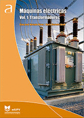 MÁQUINAS ELÉCTRICAS. VOL. 1: TRANSFORMADORES