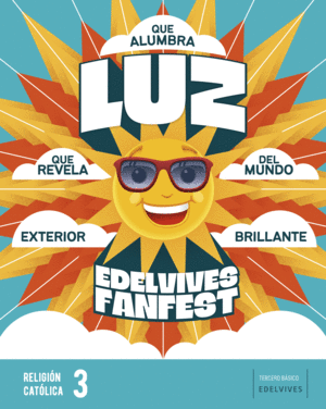 PROYECTO: FANFEST. RELIGIÓN CATÓLICA. EDUCACIÓN BÁSICA 3