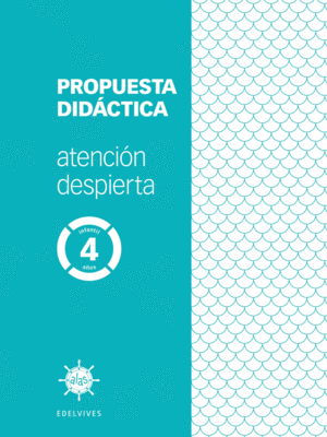 PROYECTO ALAS - ATENCIÓN DESPIERTA - 4 AÑOS. PROPUESTA DIDÁCTICA