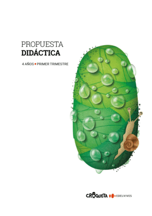 PROYECTO CROQUETA - 4 AÑOS : PRIMER TRIMESTRE. PROPUESTA DIDÁCTICA