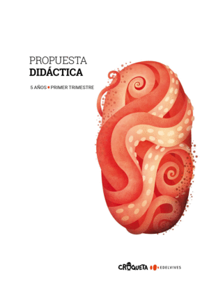 PROYECTO CROQUETA - 5 AÑOS : PRIMER TRIMESTRE. PROPUESTA DIDÁCTICA