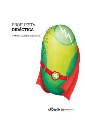 PROYECTO CROQUETA - 5 AÑOS : SEGUNDO TRIMESTRE. PROPUESTA DIDÁCTICA