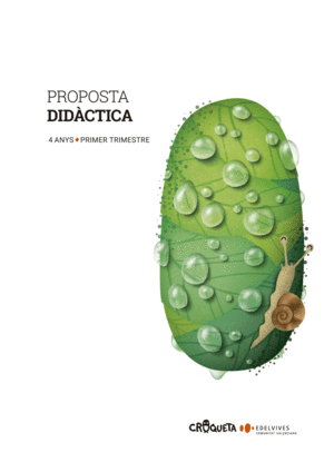 PROJECTE CROQUETA - 4 ANYS : PRIMER TRIMESTRE. PROPOSTA DIDÀCTICA