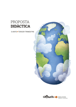 PROJECTE CROQUETA - 5 ANYS : TERCER TRIMESTRE. PROPOSTA DIDÀCTICA