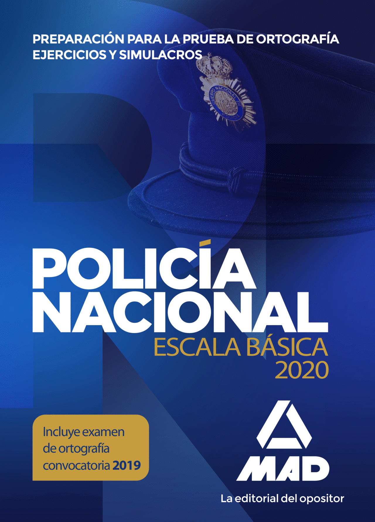 POLICÍA NACIONAL ESCALA BÁSICA. PREPARACIÓN PARA LA PRUEBA DE ORTOGRAFÍA. EJERCI
