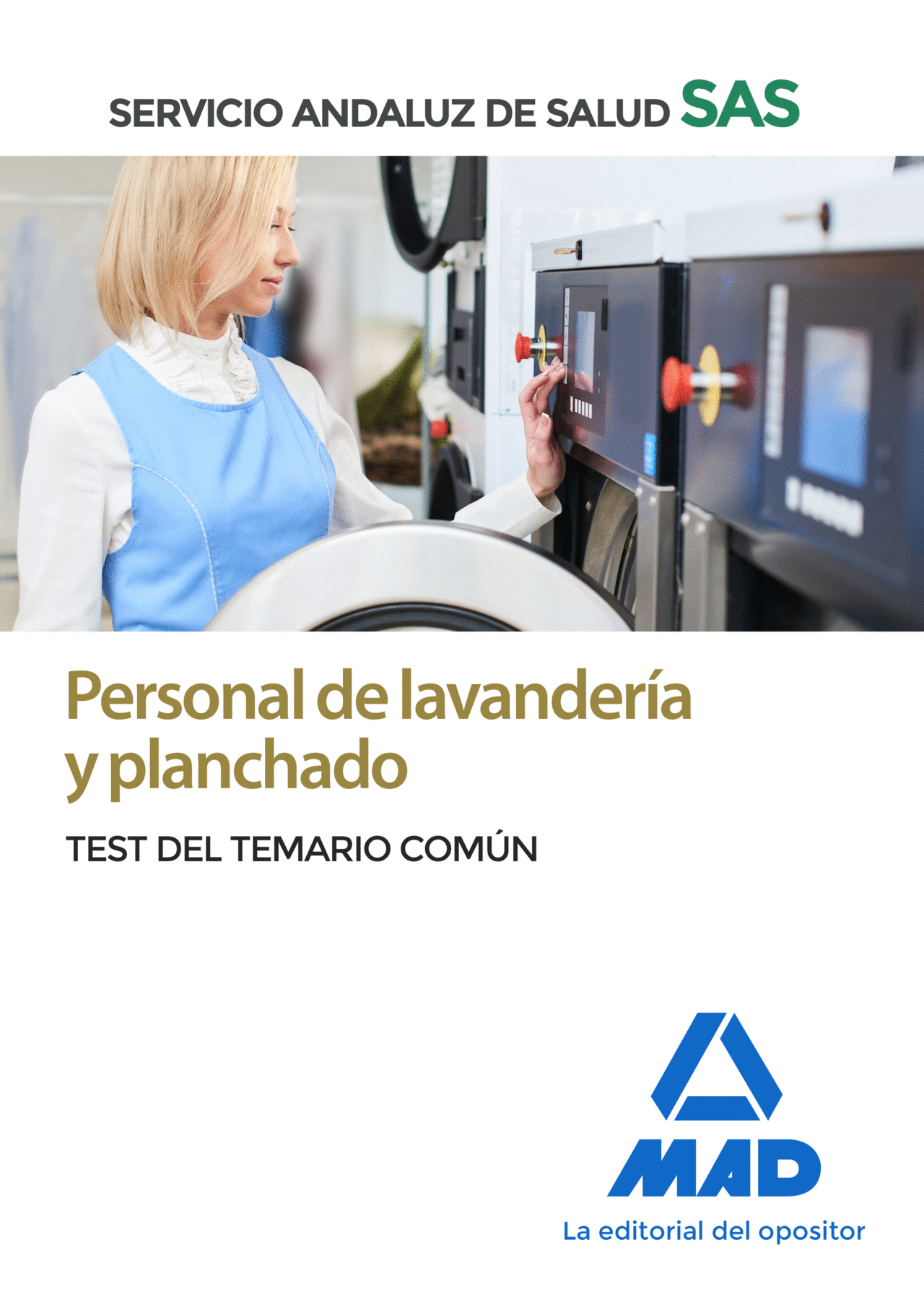 PERSONAL DE LAVANDERÍA Y PLANCHADO DEL SERVICIO ANDALUZ DE SALUD. TEST COMÚN