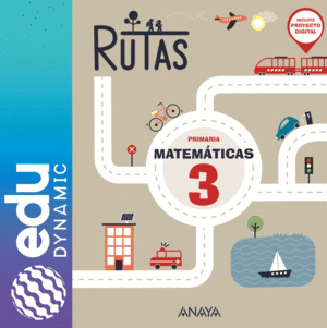 MATEMÁTICAS 3. RUTAS. PRIMARIA. EDUDYNAMIC ACTIVO