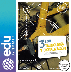 TECNOLOGÍA Y DIGITALIZACIÓN 3. ESO. EDUDYNAMIC  + DUAL FOCUS