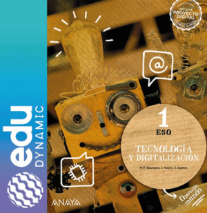 TECNOLOGÍA Y DIGITALIZACIÓN 1. ESO. EDUDYNAMIC