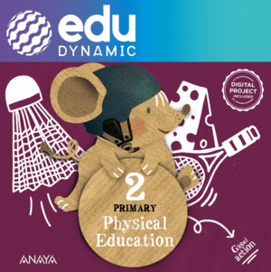 PHYSICAL EDUCATION 2. PUPIL'S EDITION. EDUDYNAMIC ACTIVO