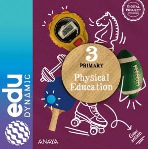 PHYSICAL EDUCATION 3. DIGITAL BOOK. PUPIL'S EDITION