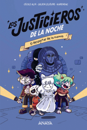 LOS JUSTICIEROS DE LA NOCHE: EL DESPERTAR DE LA MOMIA