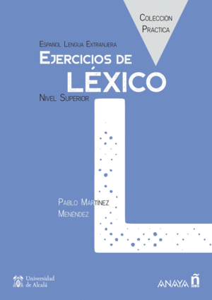 EJERCICIOS DE LÉXICO. NIVEL SUPERIOR. LIBRO DIGITAL