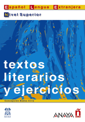 TEXTOS LITERARIOS Y EJERCICIOS. NIVEL SUPERIOR. LIBRO DIGITAL