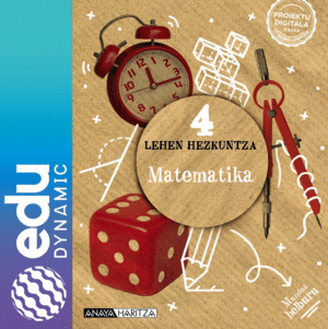 MATEMATIKA 4. LEHEN HEZKUNTZA. EDUDYNAMIC