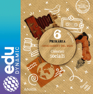 CONEIXEMENT DEL MEDI. CIÈNCIES SOCIALS 6. PRIMÀRIA. EDUDYNAMIC