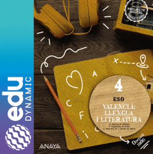 VALENCIÀ: LLENGUA I LITERATURA 4. ESO. EDUDYNAMIC