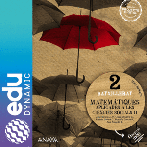 MATEMÀTIQUES APLICADES A LES CIÈNCIES SOCIALS II. BATXILLERAT. EDUDYNAMIC