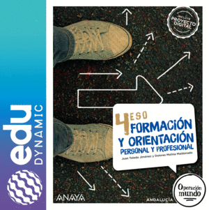 FORMACIÓN Y ORIENTACIÓN PERSONAL Y PROFESIONAL 4. ESO. EDUDYNAMIC ACTIVO