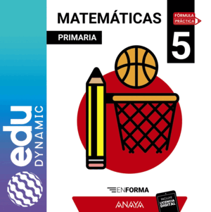 MATEMÁTICAS 5. EN FORMA. PRIMARIA. EDUDYNAMIC ACTIVO