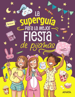 LA SUPERGUÍA PARA LA MEJOR FIESTA DE PIJAMAS