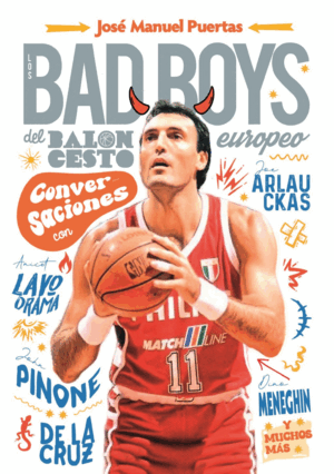 LOS BAD BOYS DEL BALONCESTO EUROPEO