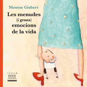 LES MENUDES (I GRANS) EMOCIONS DE LA VIDA