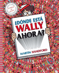 ¿DÓNDE ESTÁ WALLY AHORA? (COLECCIÓN ¿DÓNDE ESTÁ WALLY?)