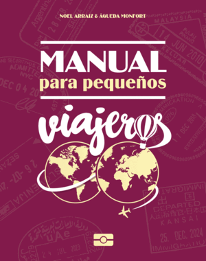 MANUAL PARA PEQUEÑOS VIAJEROS