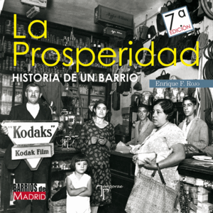 LA PROSPERIDAD. HISTORIA DE UN BARRIO