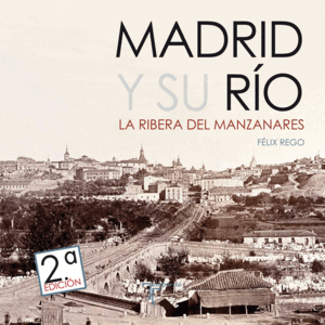 MADRID Y SU RÍO