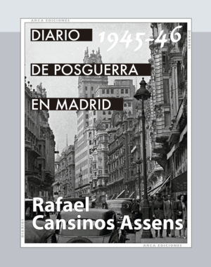 DIARIO DE POSGUERRA EN MADRID, 1945-1946