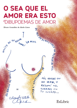 O SEA QUE EL AMOR ERA ESTO. DIBUPOEMAS DE AMOR