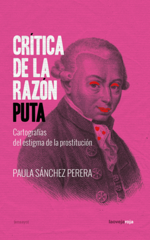 CRÍTICA DE LA RAZÓN PUTA