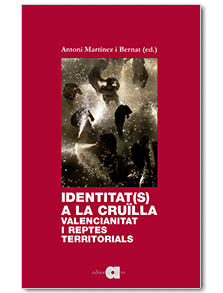 IDENTITAT(S) A LA CRUÏLLA. VALENCIANITAT I REPTES TERRITORIALS