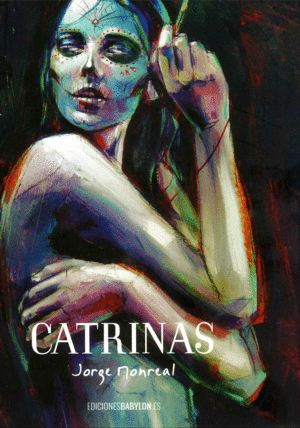 CATRINAS (UORGE MONREAL)