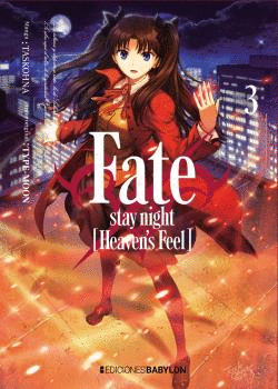 FATE ; STAY NIGHT: HEAVEN'S FEEL 03