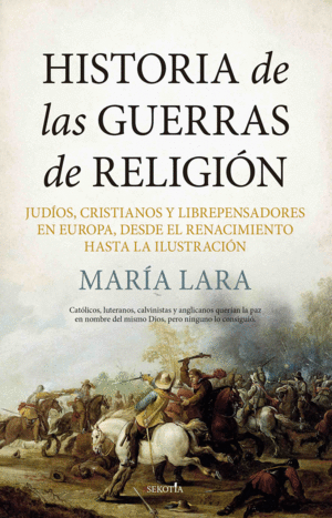 HISTORIA DE LAS GUERRAS DE RELIGIÓN