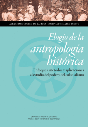 ELOGIO DE LA ANTROPOLOGÍA HISTÓRICA.