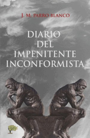 DIARIO DEL IMPENITENTE INCONFORMISTA