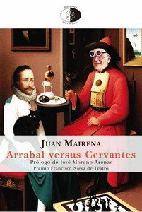 ARRABAL VERSUS CERVANTES