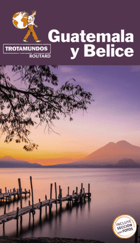 GUATEMALA Y BELICE