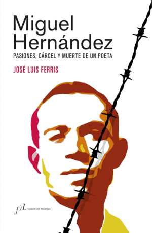 MIGUEL HERNANDEZ (NUEVA EDICION CORREGIDA Y AUMENT